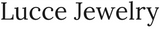 Lucce Jewelry
